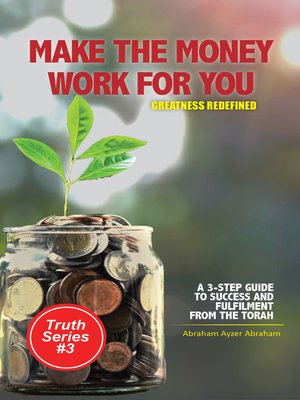 cover image of Make the Money Work for You: Greatness Redefined